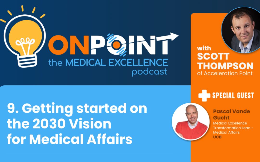 The 2030 Vision for Medical Affairs with Pascal Vande Gucht